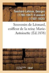 Cover image for Souvenirs de Leonard, Coiffeur de la Reine Marie-Antoinette