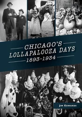 Cover image for Chicago's Lollapalooza Days 1893-1934