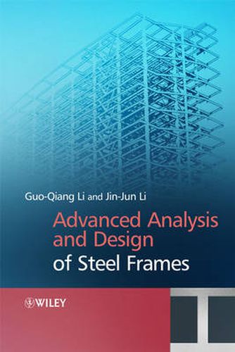 Cover image for Advanced Analysis and Design of Steel Frames