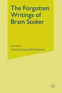 Cover image for The Forgotten Writings of Bram Stoker