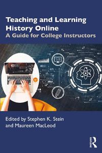 Cover image for Teaching and Learning History Online