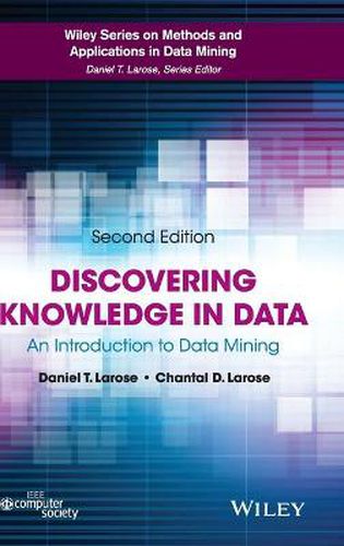 Cover image for Discovering Knowledge in Data - An Introduction to Data Mining 2e