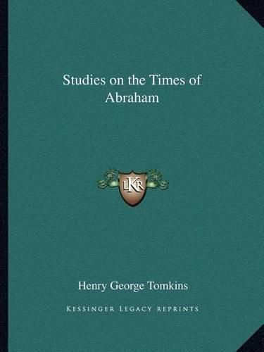 Studies on the Times of Abraham