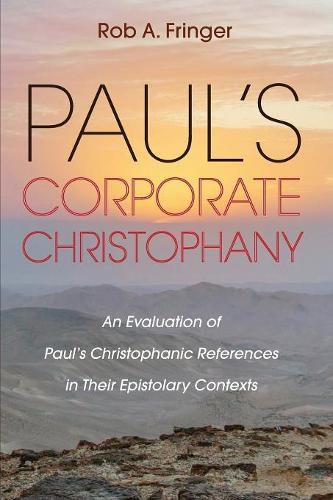 Cover image for Paul's Corporate Christophany: An Evaluation of Paul's Christophanic References in Their Epistolary Contexts