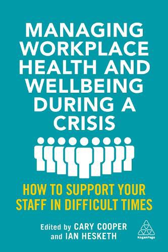 Cover image for Managing Workplace Health and Wellbeing during a Crisis: How to Support your Staff in Difficult Times