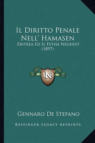 Cover image for Il Diritto Penale Nell' Hamasen: Eritrea Ed Il Fetha Neghest (1897)