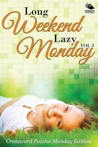 Cover image for Long Weekend Lazy Monday Vol 3: Crossword Puzzles Monday Edition