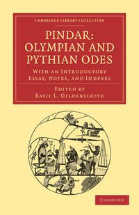 Cover image for Pindar: Olympian and Pythian Odes: With an Introductory Essay, Notes, and Indexes