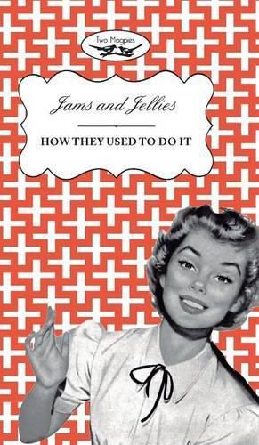 Cover image for Jellies and Jams - How They Used To Do It