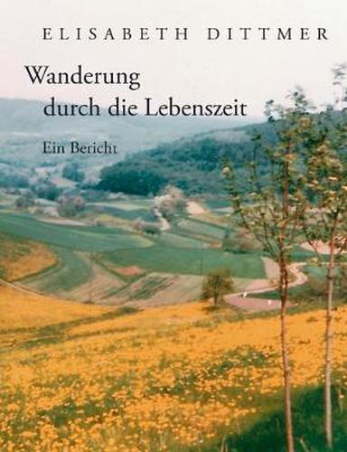 Cover image for Wanderung durch die Lebenszeit: Ein Bericht