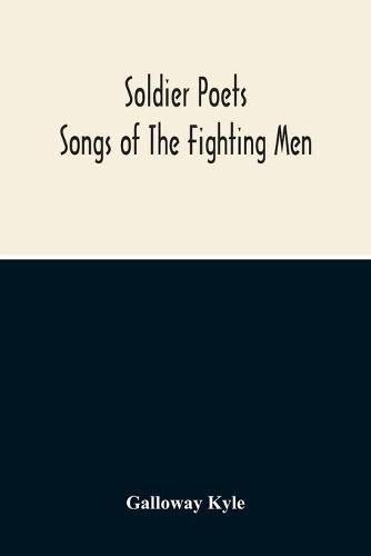 Cover image for Soldier Poets: Songs Of The Fighting Men