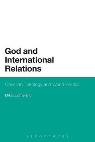 Cover image for God and International Relations: Christian Theology and World Politics