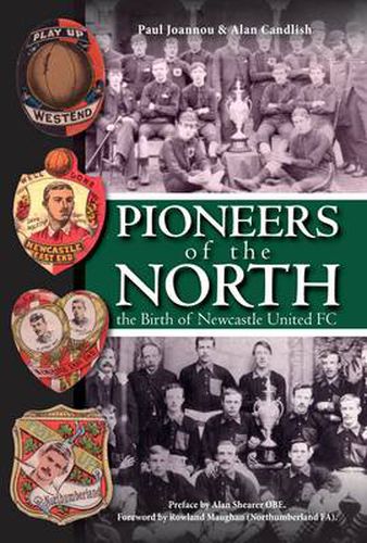 Cover image for Pioneers of the North - The Birth of Newcastle United FC