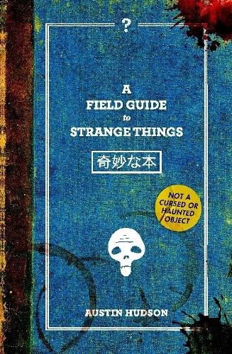 Cover image for A Field Guide to Strange Things