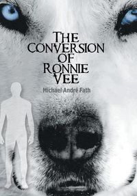 Cover image for The Conversion of Ronnie Vee