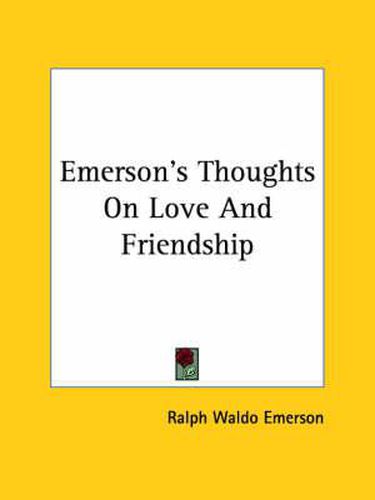 Cover image for Emerson's Thoughts on Love and Friendship