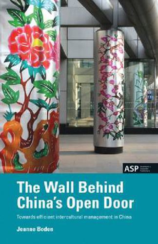 Cover image for The Wall Behind China's Open Door: Towards Efficient Intercultural Management in China