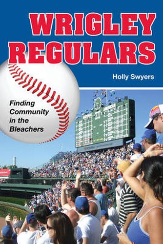 Cover image for Wrigley Regulars: Finding Community in the Bleachers