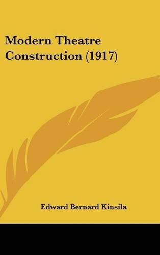Cover image for Modern Theatre Construction (1917)
