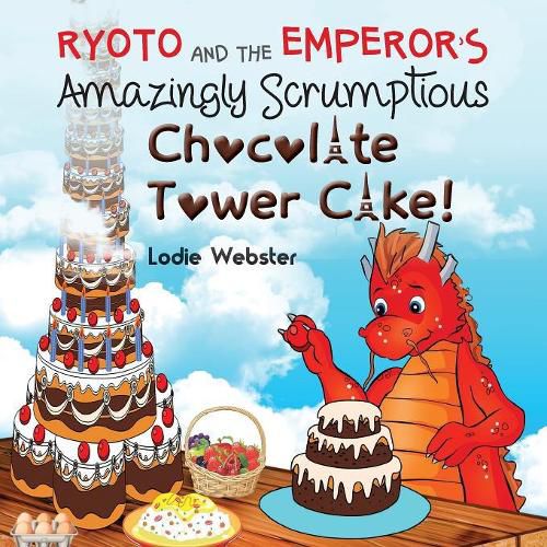 Cover image for Ryoto and the Emperor's Amazingly Scrumptious Chocolate Tower Cake!
