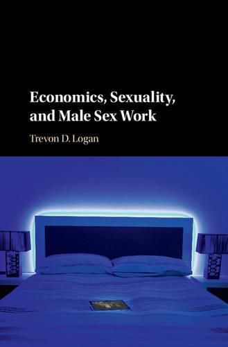 Cover image for Economics, Sexuality, and Male Sex Work