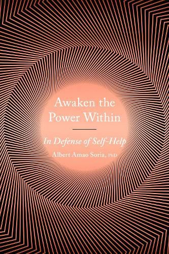 Cover image for Awaken the Power within: In Defense of Self-Help