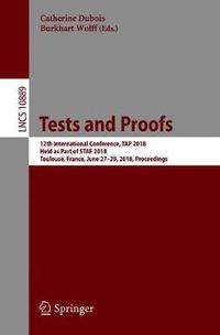 Cover image for Tests and Proofs: 12th International Conference, TAP 2018, Held as Part of STAF 2018, Toulouse, France, June 27-29, 2018, Proceedings