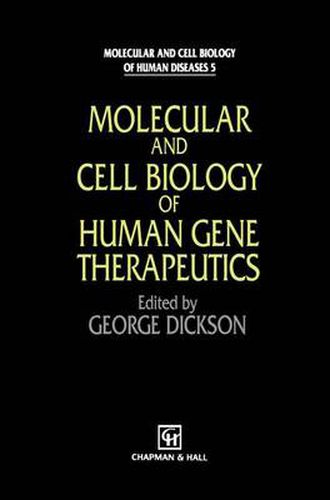 Cover image for Molecular and Cell Biology of Human Gene Therapeutics