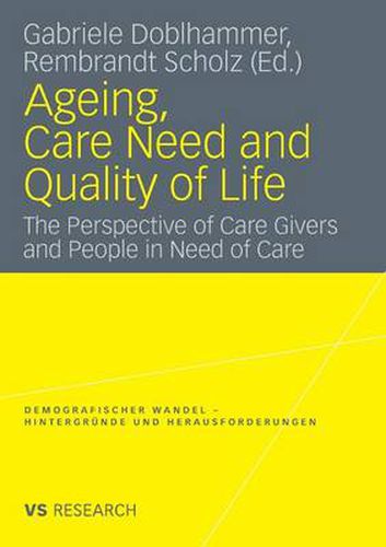 Cover image for Ageing, Care Need and Quality of Life: The Perspective of Care Givers and People in Need of Care