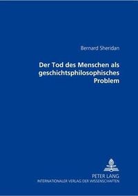 Cover image for Der Tod Des Menschen ALS Geschichtsphilosophisches Problem