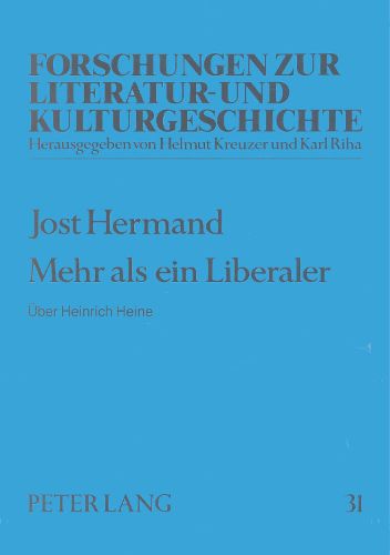 Mehr ALS Ein Liberaler: Ueber Heinrich Heine