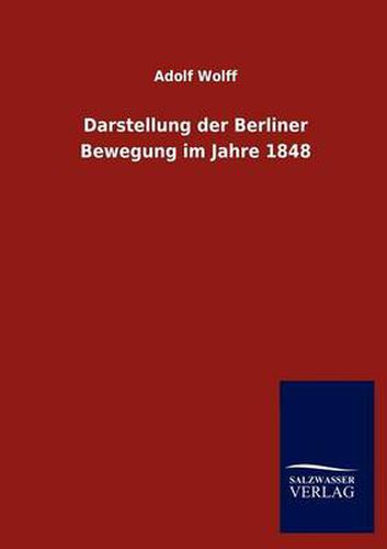 Cover image for Darstellung der Berliner Bewegung im Jahre 1848