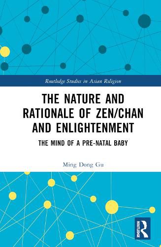 Cover image for The Nature and Rationale of Zen/Chan and Enlightenment