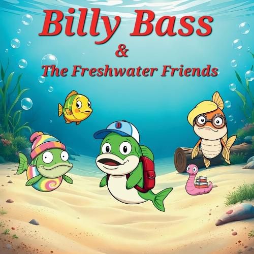 Cover image for Billy Bass and The Freshwater Friends