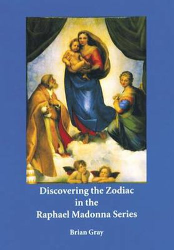 Cover image for Discovering the Zodiac in the Raphael Madonna Series