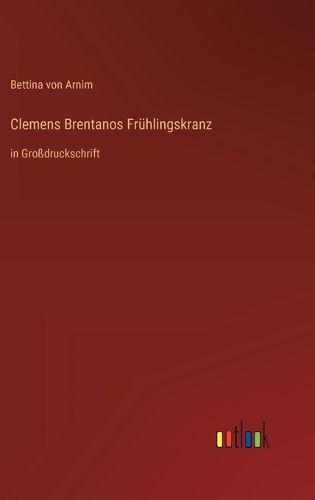 Cover image for Clemens Brentanos Fruehlingskranz