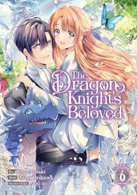 Cover image for The Dragon Knight's Beloved (Manga) Vol. 6