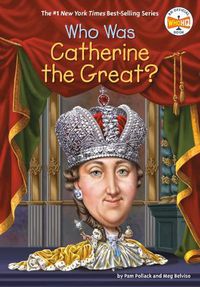 Cover image for Who Was Catherine the Great