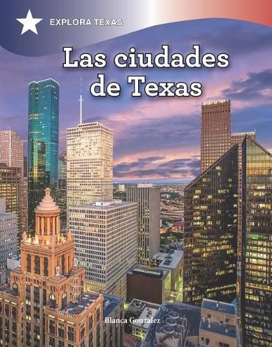 Cover image for Las Ciudades de Texas (Cities of Texas)