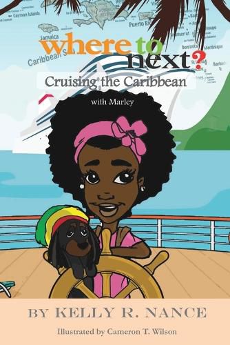 Cover image for Where to Next?: Cruising the Caribbean with Marley