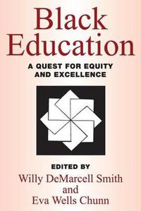 Cover image for Black Education: A Quest for Equity and Excellence