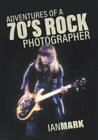Cover image for Adventures of a 70's Rock Photographer