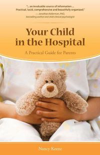 Cover image for Your Child in the Hospital: A Practical Guide for Parents
