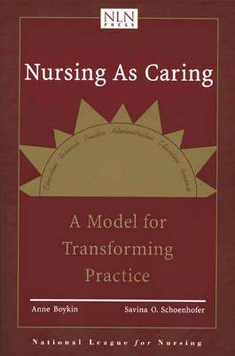 Cover image for Nursing As Caring: A Model For Transforming Practice