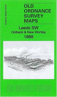 Cover image for Leeds SW: Holbeck & New Wortley 1888: Yorkshire Sheet 218.05a