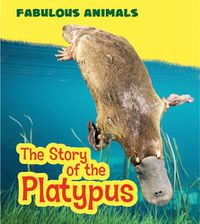 Cover image for The Story of the Platypus