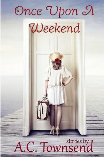 Cover image for Once Upon A Weekend