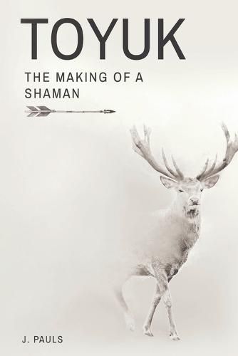 Cover image for Toyuk the Making of a Shaman