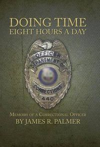 Cover image for Doing Time Eight Hours a Day