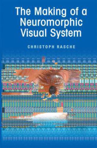 Cover image for The Making of a Neuromorphic Visual System